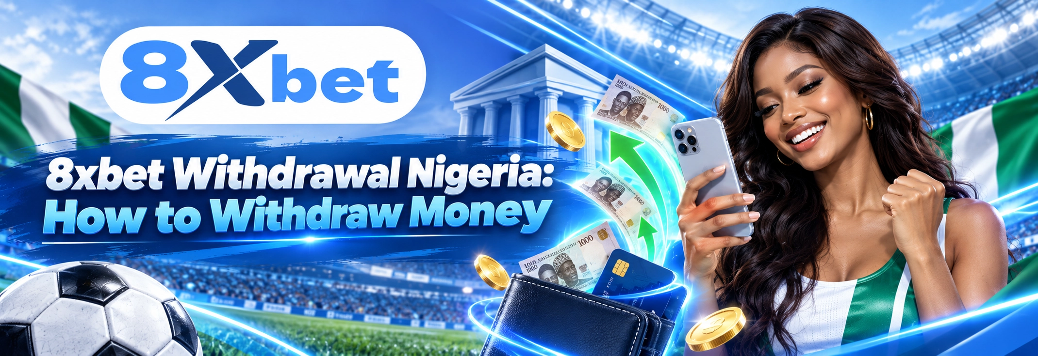 8xbet Withdrawal Nigeria: How to Withdraw Money